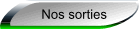 Nos sorties